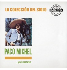Paco Michel - La Coleccion Del Siglo