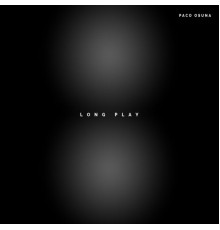 Paco Osuna - Long Play