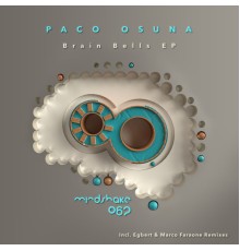 Paco Osuna - Brain Bells EP