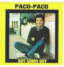 Paco Paco - Soy Como Soy
