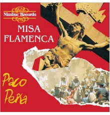 Paco Peña - Misa Flamenca