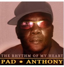 Pad Anthony - The Rhythm of My Heart