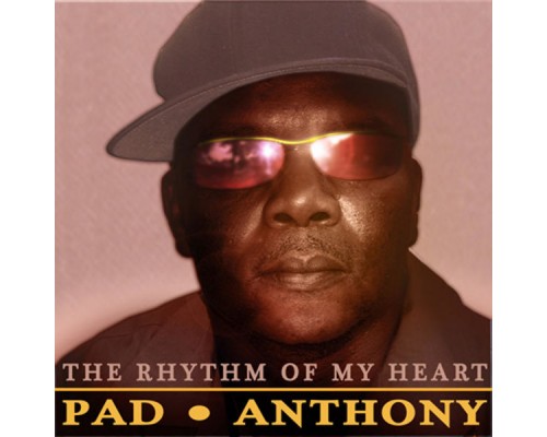 Pad Anthony - The Rhythm of My Heart Pad Anthony - The Rhythm of My Heart