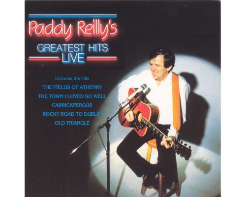 Paddy Reilly - Greatest Hits (Live)