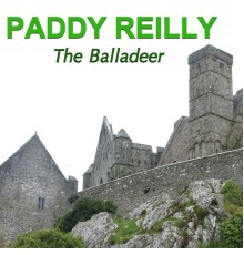 Paddy Reilly - The Balladeer