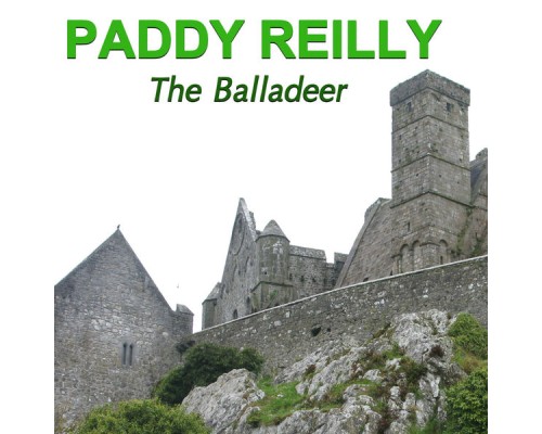 Paddy Reilly - The Balladeer