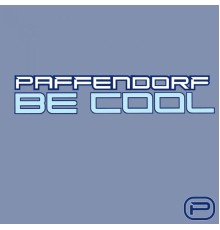 Paffendorf - Be Cool