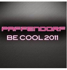 Paffendorf - Be Cool 2011