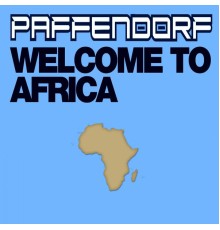 Paffendorf - Welcome to Africa