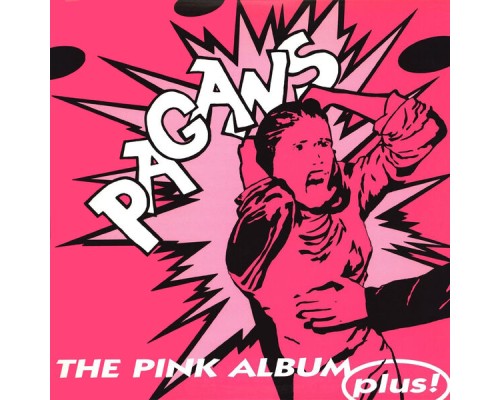 Pagans - The Pink Album Plus!