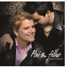 Pai & Filho - Sertanejo