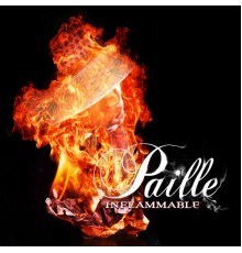 Paille - Inflammable