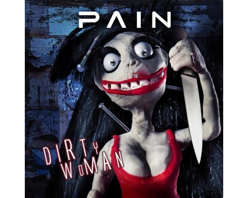 Pain - Dirty Woman