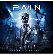 Pain - You Only Live Twice