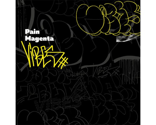 Pain & Magenta - Vibes