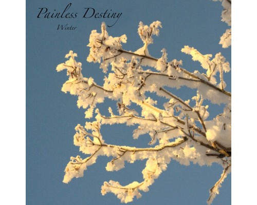 Painless Destiny - Winter