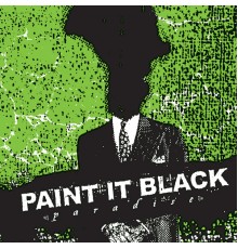 Paint It Black - Paradise