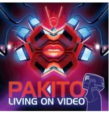 Pakito - Living on Video