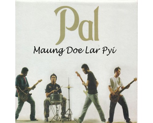 Pal - Maung Doe Lar Pyi