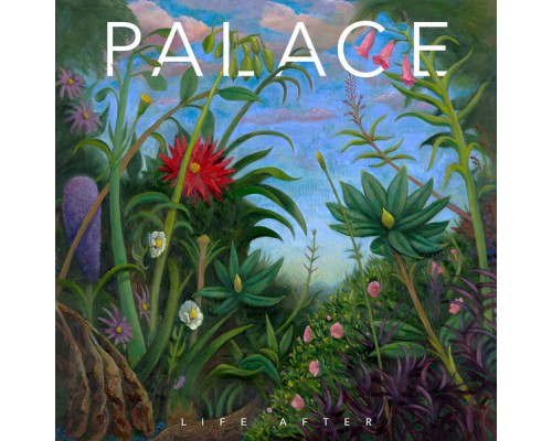 Palace - Life After