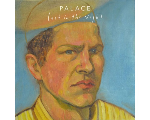 Palace - Lost in the Night