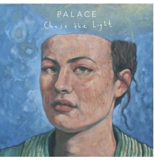 Palace - Chase The Light