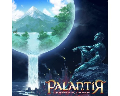 Palantír - Chasing a Dream