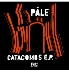 Pale - Catacombs