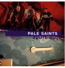 Pale Saints - Fine Friend