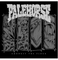 Palehorse - Amongst The Flock