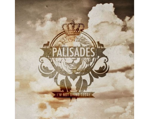 Palisades - I'm Not Dying Today