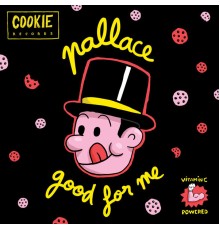 Pallace - Good for Me