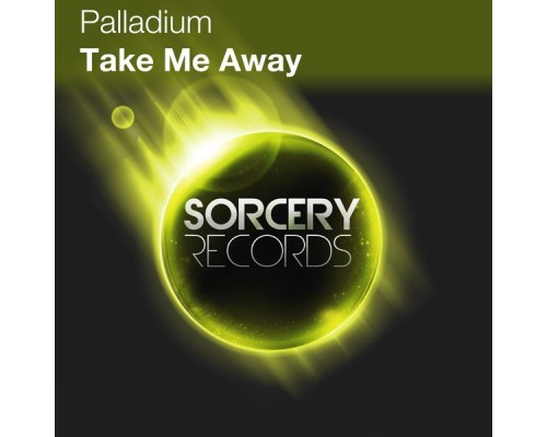 Palladium - Take Me Away