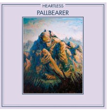 Pallbearer - Heartless