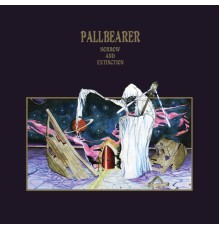 Pallbearer - Sorrow and Extinction