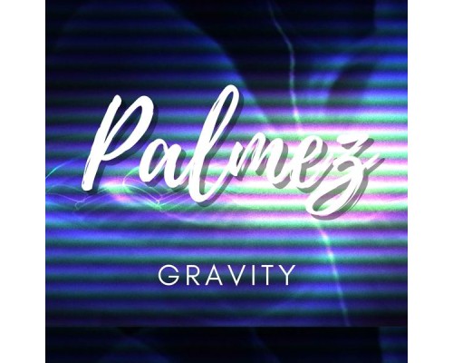 Palmez - Gravity