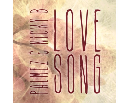 Palmez & Nicky B - Love Song