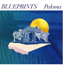 Paloma - Blueprints