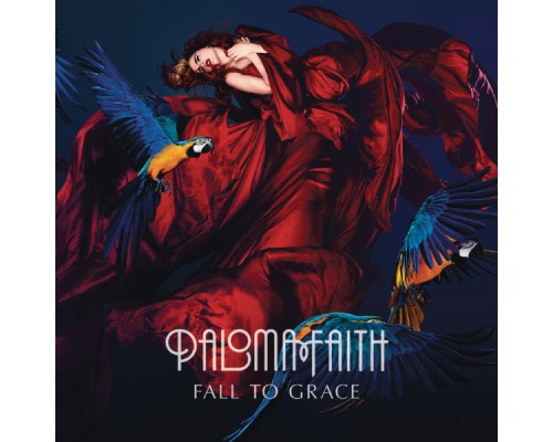 Paloma Faith - Fall To Grace