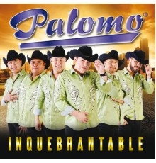 Palomo - Inquebrantable