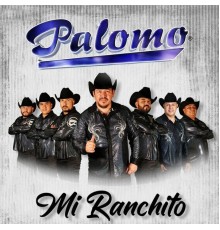 Palomo - Mi Ranchito