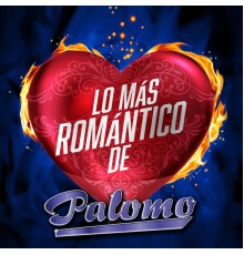 Palomo - Lo Más Romántico De