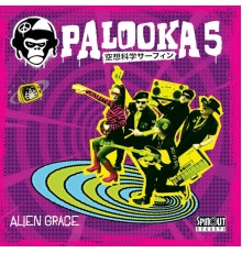 Palooka 5 - Alien Grace