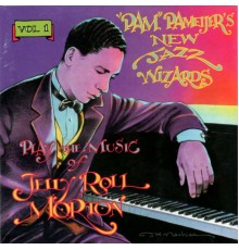 Pam Pameijer's New Jazz Wizards - Play the Music of Jelly Roll Morton, Vol. 1