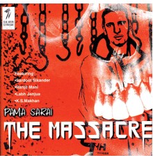 Pama Sarai - The Massacre