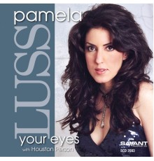 Pamela Luss - Your Eyes