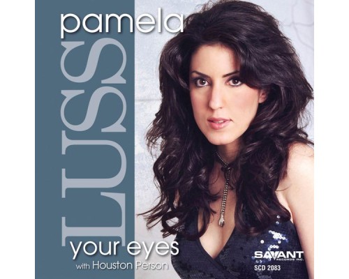 Pamela Luss - Your Eyes Pamela Luss - Your Eyes