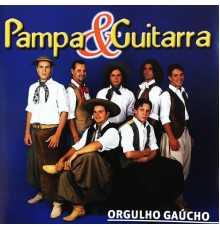 Pampa & Guitarra - Orgulho Gaúcho