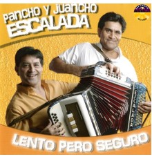 Pancho Escalada - Lento Pero Seguro