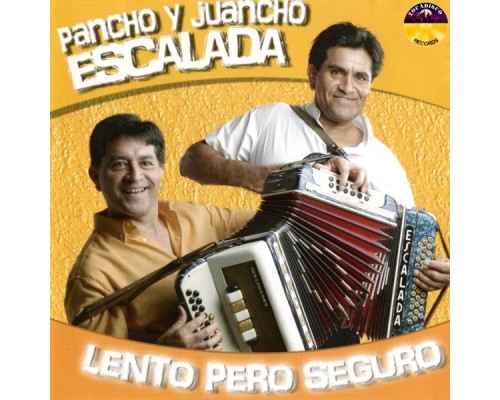 Pancho Escalada - Lento Pero Seguro